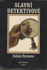 Symons: Slavní detektivové : sedmero původních pátrání, 1986