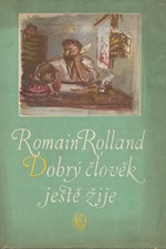Rolland: Dobrý člověk ještě žije, 1954