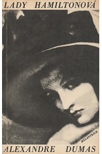 Dumas: Lady Hamiltonová : Historický a životopisný román, 1970