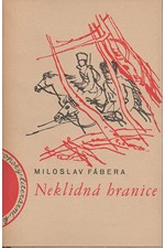 Fábera: Neklidná hranice, 1940