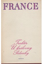 France: Traktér u královny Pedauky ; Názory pana Jeronyma Coignarda ; Povídky Jakuba Kuchtíka, 1977