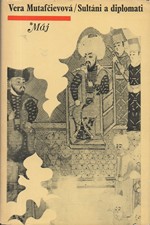 Mutafčieva: Sultáni a diplomati, 1974