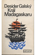 Galský: Král Madagaskaru : [Mořic August Aladar Beňovský], 1974
