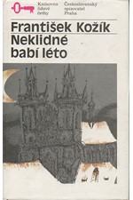 Kožík: Neklidné babí léto : životní příběh malířky Zdenky Braunerové a lidí kolem ní, část 2., 1990