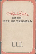 Döblin: Země, kde se neumírá, 1938