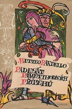 Bandello: Padesát pamětihodných příběhů : Výbor z novel, 1975