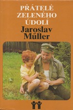 Müller: Přátelé Zeleného údolí, 1981