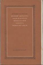 Balzac: Hledání absolutna ; Mistr Kornelius ; Prokleté dítě ; Vendetta ; Venkovský lékař, 1975