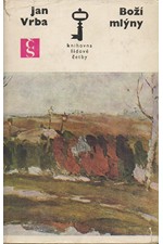 Vrba: Boží mlýny : Chodský román, 1970