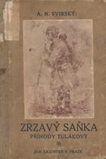 Svirskij: Zrzavý Saňka : Příhody tulákovy, 1916