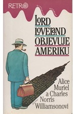 Williamson: Lord Loveland objevuje Ameriku : román z anglo-americké společnosti, 1993