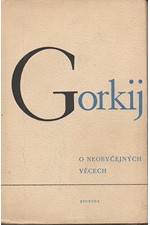 Gorkij: O neobyčejných věcech, 1949