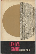 Šilin: Lenivá smrt, 1965