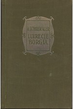 Schirokauer: Lukrecia Borgia : Historický román, 1926