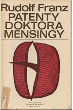 Franz: Patenty doktora Mensingy : Příběh lékaře, který vynalezl závěrový pesar, 1971