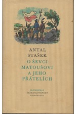 Stašek: O ševci Matoušovi a jeho přátelích : Román ; Švec Matouš : Obrázek z krkonošské vesnice, 1972