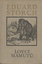 Štorch: Lovci mamutů : Román z pravěku, 1980