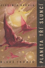 Babula: Planeta tří sluncí : Fantastický román, 1957