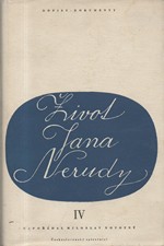 Neruda: Život Jana Nerudy : Dopisy - dokumenty, díl  4.: Arabesky - Rodinná kronika - Pařížské obrázky (1. ledna 1863 - 30. září1864), 1956