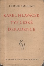 Soldan: Karel Hlaváček, typ české dekadence, 1930