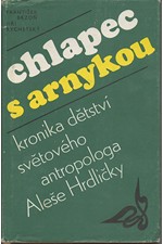 Brzoň: Chlapec s arnykou : kronika dětství světového antropologa Dr. Aleše Hrdličky, 1983