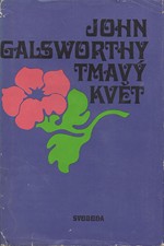 Galsworthy: Tmavý květ, 1970