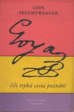 Feuchtwanger: Goya čili Trpká cesta poznání, 1955