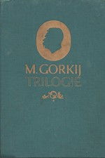 Gorkij: Trilogie, 1956