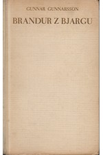 Gunnarsson: Brandur z Bjargu : román z Islandu, 1947