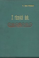Beneš Třebízský: Z různých dob : Historické povídky, pořadí  7., 1895