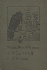 Beneš Třebízský: Z různých dob : Historické povídky, pořadí  2., 1907
