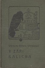 Beneš Třebízský: V záři kalicha : Historické povídky, pořadí  2., 1906