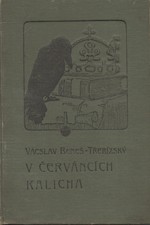Beneš Třebízský: V červáncích kalicha : Historické povídky, 1906