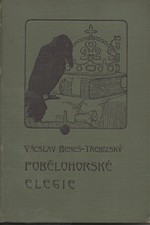 Beneš Třebízský: Pobělohorské elegie : Historické povídky, pořadí  1., 1911