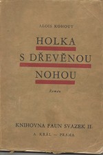 Kohout: Holka s dřevěnou nohou : Román, 1930