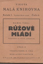 Vika: Růžové mládí : Veselohra ve 3 jedn., 1923