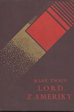 Twain: Lord z Ameriky : Román, 1929