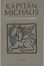 Kazantzakis: Kapitán Michalis : Svobodu, nebo smrt!, 1980