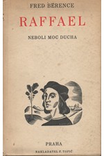 Bérence: Raffael neboli Moc ducha = [Raphaël ou la Puissance de l'Esprit], 1936