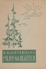 Klostermann: Mlhy na Blatech : Román, 1949