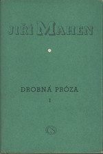 Mahen: Drobná próza. 1. [díl], Rybářská knížka. Hercegovina. Vzpomínky, 1953