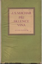 Machar: Při sklence vína, 1929