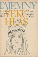 Mašínová: Tajemný věků hlas : pověsti z východních Čech, 1976