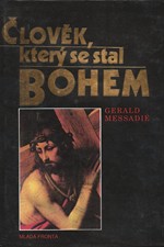 Messadié: Člověk, který se stal Bohem, 1992