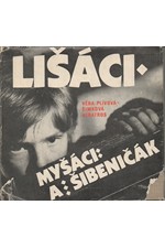 Plívová-Šimková: Lišáci, Myšáci a Šibeničák : Filmová povídka, 1984