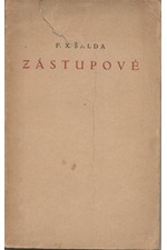 Šalda: Zástupové : Dramatická báseň o pěti dějstvích, 1921