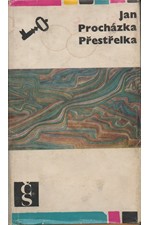 Procházka: Přestřelka : Malý román z velké doby, 1969
