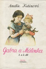Kutinová: Gabra a Málinka, 1. a 2. díl: Gabra a Málinka povedené dcerky. Gabra a Málinka ve městě, 1991