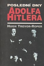 Trevor-Roper: Poslední dny Adolfa Hitlera, 1995