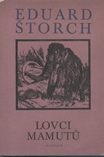 Štorch: Lovci mamutů : Román z pravěku, 1974